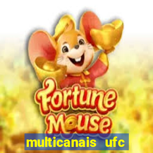 multicanais ufc fight pass